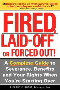 Fired, Laid Off or Forced Out