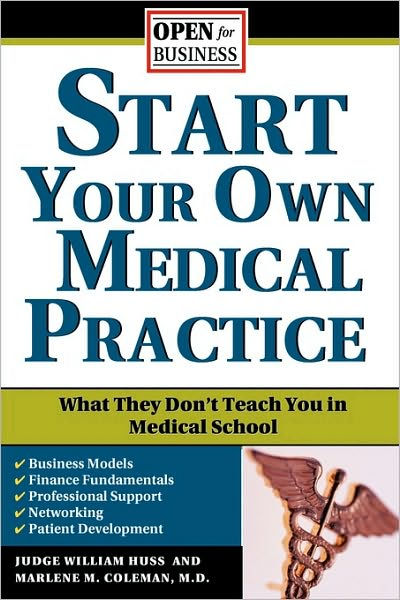 start-your-own-medical-practice-a-guide-to-all-the-things-they-don-t