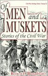 Of Men and Muskets: Stories of the Civil War