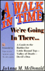 A Walk in Time: We're Going in There: A Guide to the Battles for Little Round Top-Valley of Death-Devil's Den