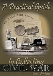 A Practical Guide to Collecting Civil War
