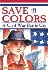 Save the Colors: A Civil War Battle Cry