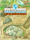 Title: Exploring Underground Habitats, Author: Margaret Yatsevitch Phinney