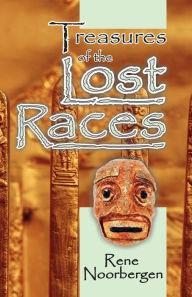 Title: Treasures of the Lost Races, Author: Rene Noorbergen