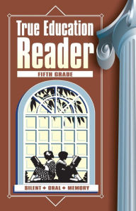 Title: True Education Reader: Fifth Grade, Author: Sarah Elizabeth Peck
