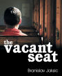 The Vacant Seat