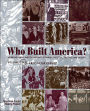 Who Built America?: From 1877 to Present / Edition 1