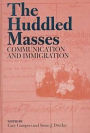 Huddled Masses: Communication and Immigration
