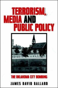 Terrorism, Media, and Public Policy: The Oklahoma City Bombing