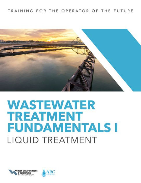 Wastewater Treatment Fundamentals I: Liquid Treatment By Water ...