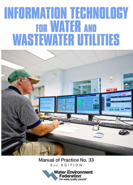 Information Technology for Water and Wastewater Utilities: MOP 33