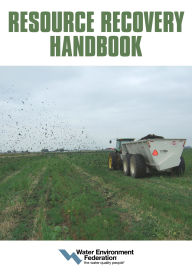 Title: Resource Recovery Handbook, Author: Water Environment Federation