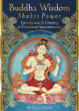 Buddha Wisdom Shakti Power: Introduction & Greeting to Permanent Impemanence