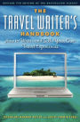The Travel Writer's Handbook: How to Write - and Sell - Your Own Travel Experiences