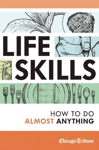 Life Skills: How to Do Almost Anything