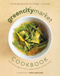 Title: The Green City Market Cookbook: Great Recipes from Chicago's Award-Winning Farmers Market, Author: Green City Market