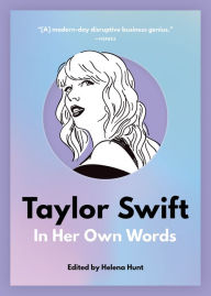 Download electronics books for free Taylor Swift: In Her Own Words PDB DJVU MOBI by Helena Hunt