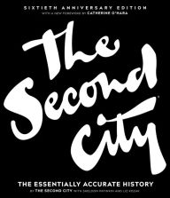 Joomla books free download The Second City: The Essentially Accurate History