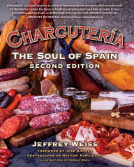 Title: Charcutería: The Soul of Spain, Author: Jeffrey Weiss