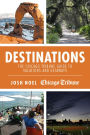 Destinations: The Chicago Tribune Guide to Vacations and Getaways