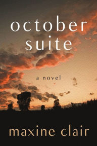 Title: October Suite: A Novel, Author: Maxine Clair