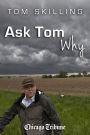 Ask Tom Why: Tom Skilling on meteorology, weather and natural disasters