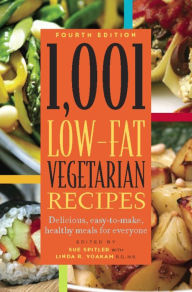 Title: 1,001 Low-Fat Vegetarian Recipes: Delicious, Easy-to-Make, Healthy Meals for Everyone, Author: Linda R. Yoakam MS