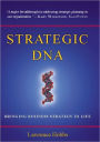 Strategic DNA: Bringing Business Strategy to Life