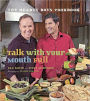 Talk with Your Mouth Full: The Hearty Boys Cookbook