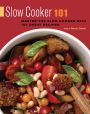 Slow Cooker 101: Master the Slow Cooker with 101 Great Recipes