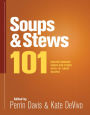 Soups & Stews 101: Master Cooking Soups and Stews with 101 Great Recipes