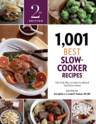 Title: 1,001 Best Slow-Cooker Recipes: The Only Slow-Cooker Cookbook You'll Ever Need, Author: Linda R. Yoakam MS