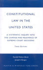 Constitutional Law in the United States: A Systematic Inquiry Into the Change and Relevance of Supreme Court Decisions / Edition 3