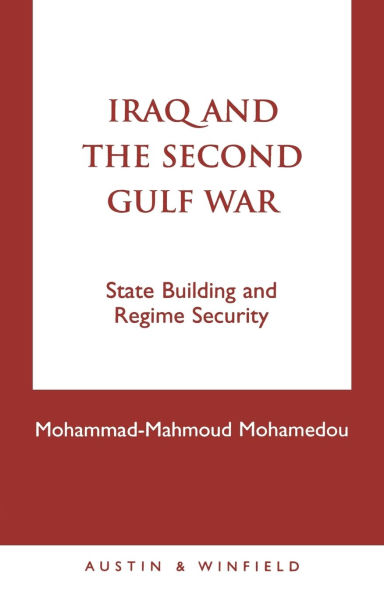 Iraq and the Second Gulf War: State Building and Regime Security