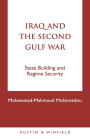 Iraq and the Second Gulf War: State Building and Regime Security