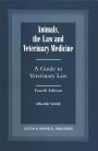 Animals,the Law and Veterinary Medicine / Edition 4