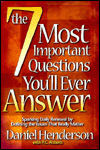 The 7 Most Important Questions You'll Ever Answer: Sparking Daily Renewal by Defining the Issues That Really Matter