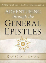Adventuring Through The General Epistles