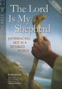 The Lord Is My Shepherd: Experiencing Rest in a Troubled World