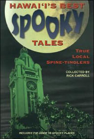 Hawaii's Best Spooky Tales 1: True Local Spine-Tinglers