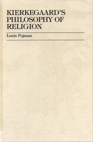 Title: Kierkegaard's Philosophy of Religion, Author: Louis P. Pojman