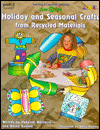 Holiday and Seasonal Crafts from Recycled Materials