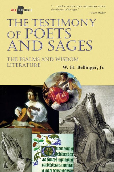 The Testimony of Poets and Sages: The Psalms and Wisdom Literature