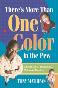 Title: There's More Than One Color in the Pew, Author: Tony Mathews