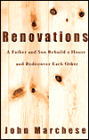 Renovations: A Father and Son Rebuild a House and Rediscover Each Other