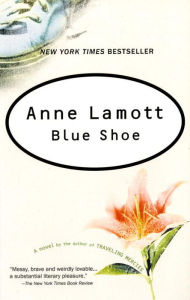 Title: Blue Shoe, Author: Anne Lamott