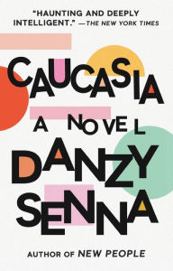 Title: Caucasia, Author: Danzy Senna