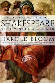 Title: Shakespeare: The Invention of the Human, Author: Harold Bloom