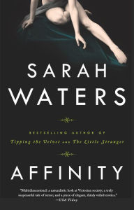 Title: Affinity, Author: Sarah Waters