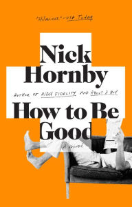 Title: How to Be Good, Author: Nick Hornby